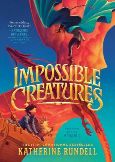 Impossible Creatures by Katherine Rundell - 9780593809860