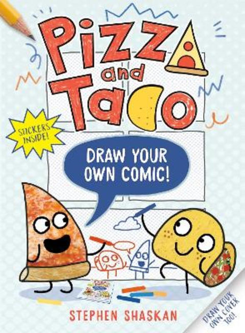Pizza and Taco: Draw Your Own Comic! by Stephen Shaskan - 9780593814574