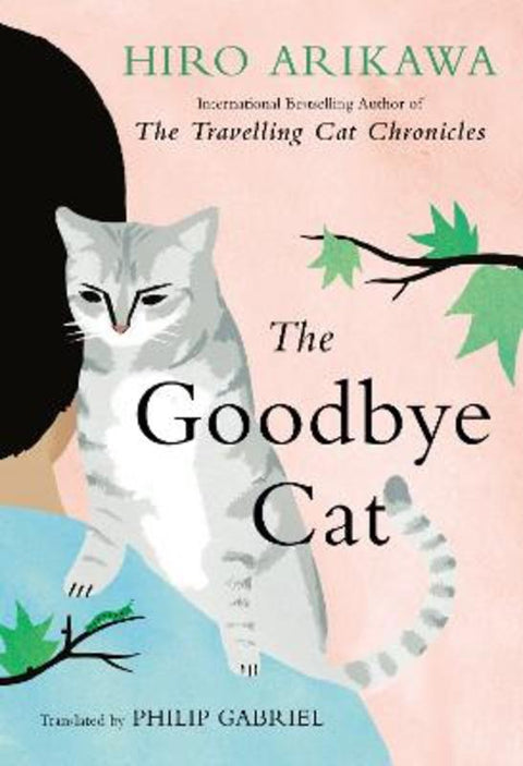 The Goodbye Cat by Hiro Arikawa - 9780593815700