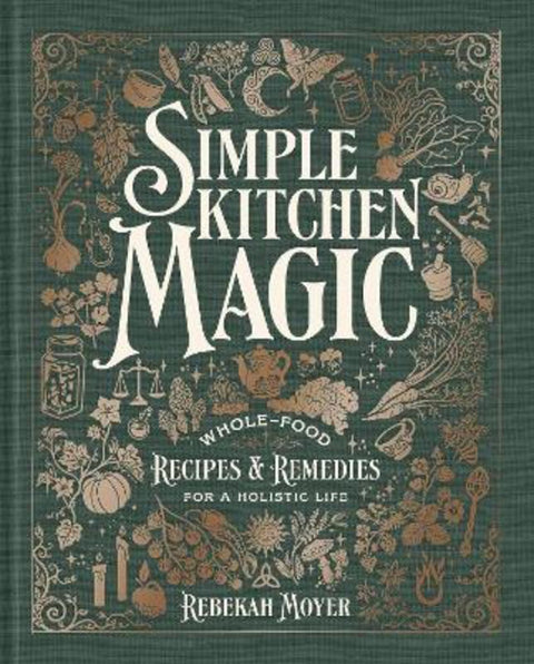 Simple Kitchen Magic by Rebekah Moyer - 9780593971536