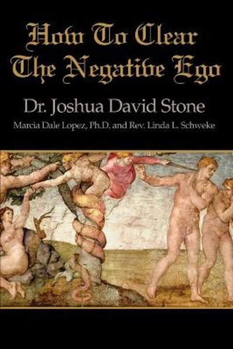 How to Clear the Negative Ego by Dr Joshua David Stone, PH.D. - 9780595169320
