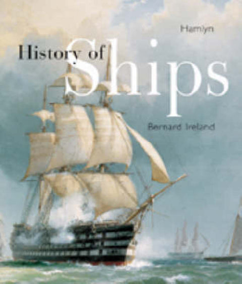 The History of Ships by Bernard Ireland - 9780600595908