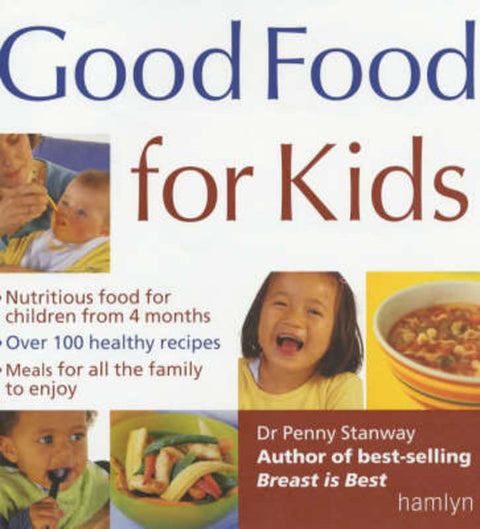 Good Food for Kids by Dr Penny Stanway - 9780600608820