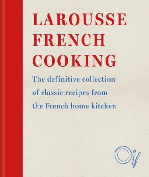 Larousse French Cooking by Editions Larousse - 9780600638582