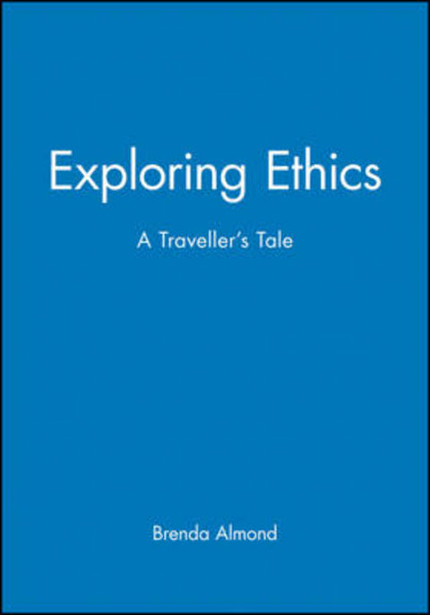 Exploring Ethics by Brenda Almond (University of Hull) - 9780631199533