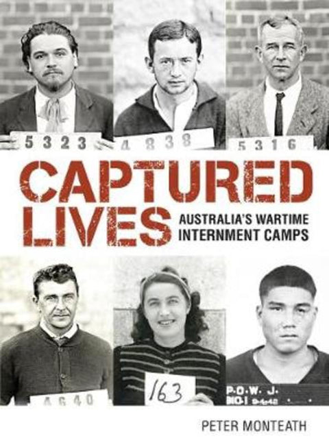 Captured Lives by Dr Peter Monteath - 9780642279248