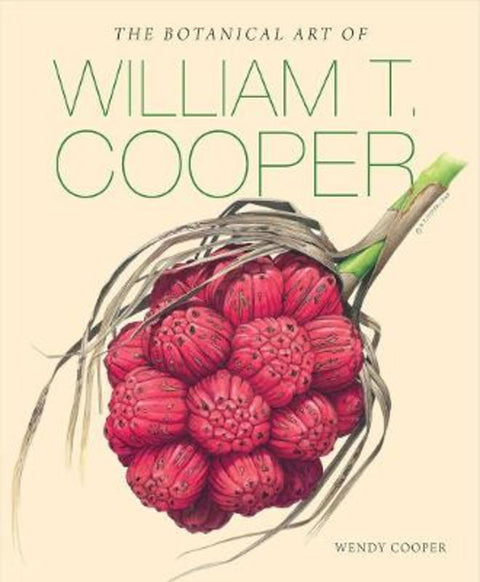 The Botanical Art of William T. Cooper by Wendy Cooper - 9780642279712