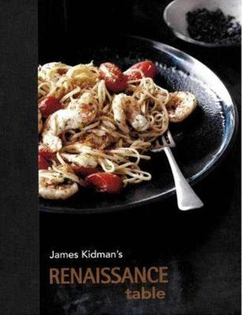 James Kidman's Renaissance Table by James Kidman - 9780642334244