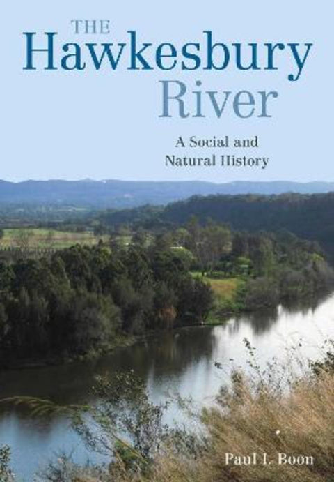 The Hawkesbury River by Paul I. Boon - 9780643107595