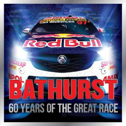 Bathurst - 60 Years of the Great Race by Steve Normoyle - 9780645207019