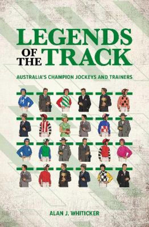 Legends of the track by Alan Whiticker - 9780645207163