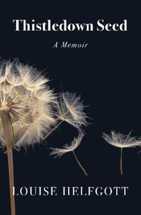 Thistledown Seed by Louise Helfgott - 9780645235043