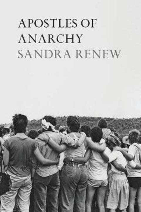 Apostles of Anarchy by Sandra Renew - 9780645356380