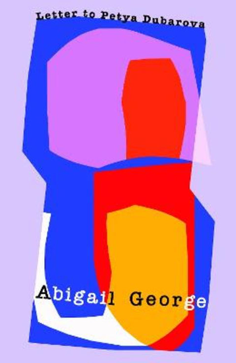 Letter to Petya Dubarova by Abigail George - 9780645464825