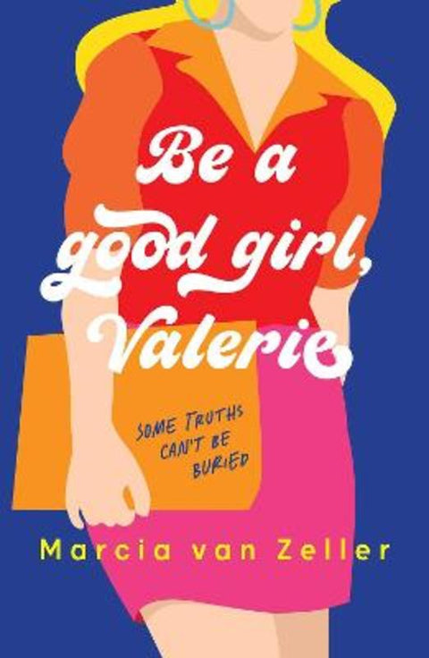 Be a good girl, Valerie by Marcia van Zeller - 9780645497267
