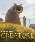 Creature by Shaun Tan - 9780645518702