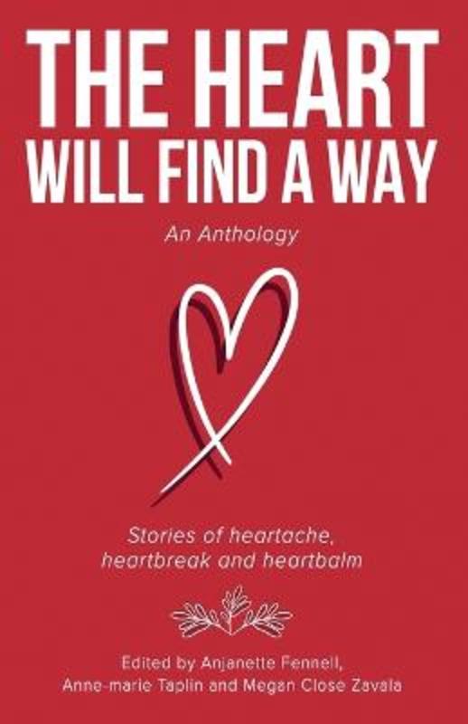 The Heart Will Find a Way by Anjanette Fennell - 9780645564877