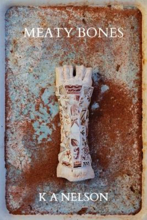 Meaty Bones by K a Nelson - 9780645651263