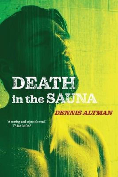 Death In The Sauna by Dennis Altman - 9780645732801
