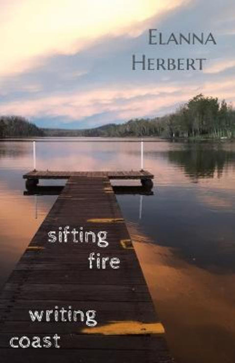 sifting fire writing coast by Elanna Herbert - 9780645797701