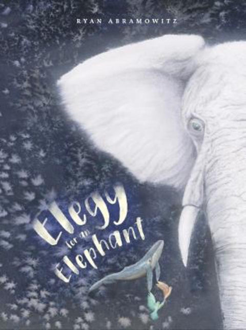 Elegy for an Elephant by ABRAMOWITZ RYAN - 9780645802191