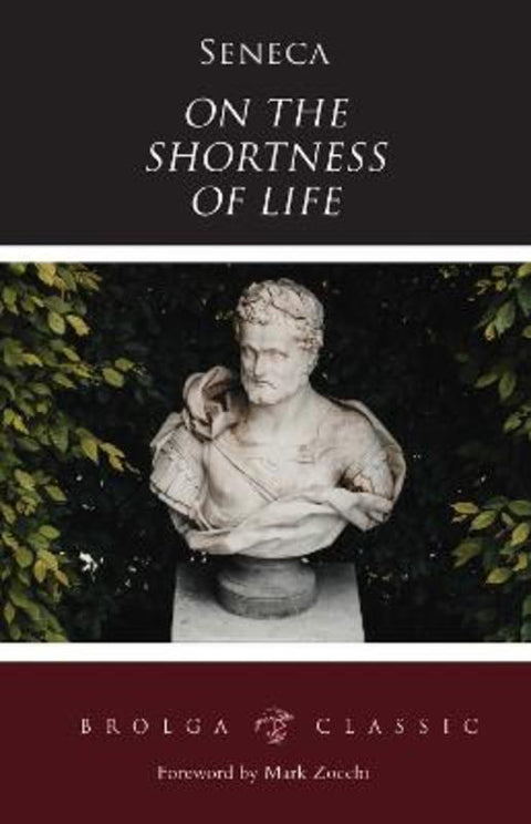 On The Shortness of Life by Seneca - 9780645815887