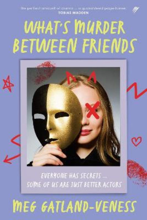 What's Murder Between Friends by Meg Gatland-Veness - 9780645817973