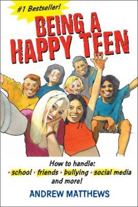 Being A Happy Teen by Andrew Matthews - 9780645846218