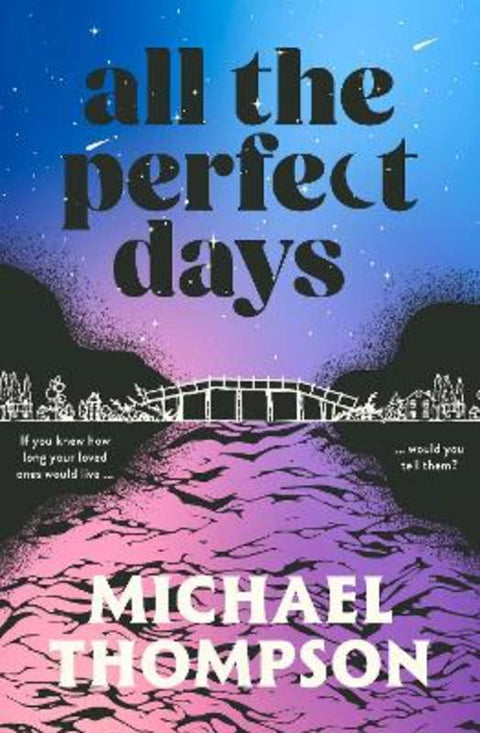 All the Perfect Days by Michael Thompson - 9780645858037