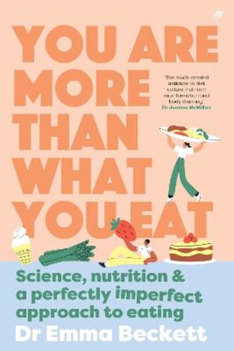 You Are More Than What You Eat by Dr. Emma Beckett - 9780645869095