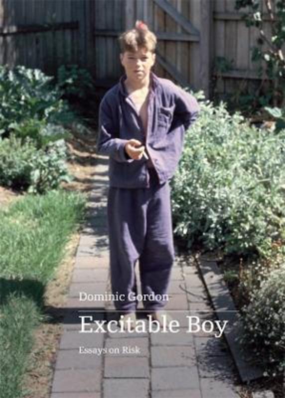 Excitable Boy by Dominic Gordon - 9780645874556