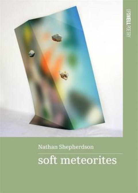 soft meteorites by Nathan Shepherdson - 9780645874563