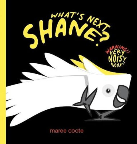 What's next, SHANE? by Maree Coote - 9780645910605