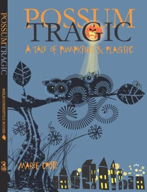 Possum Tragic by Maree Coote - 9780645910612