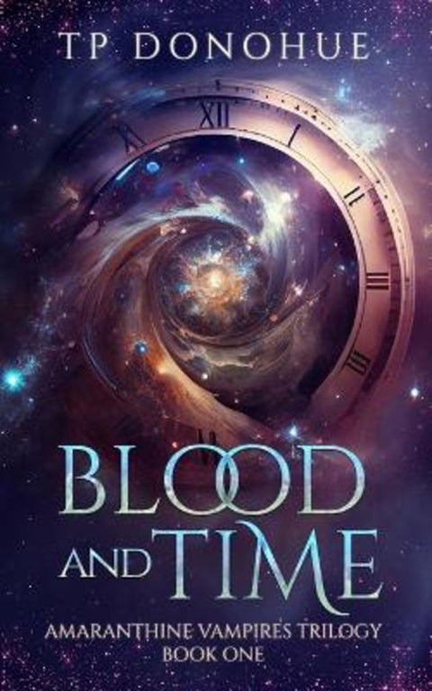 Blood and Time by Tp Donohue - 9780645914702