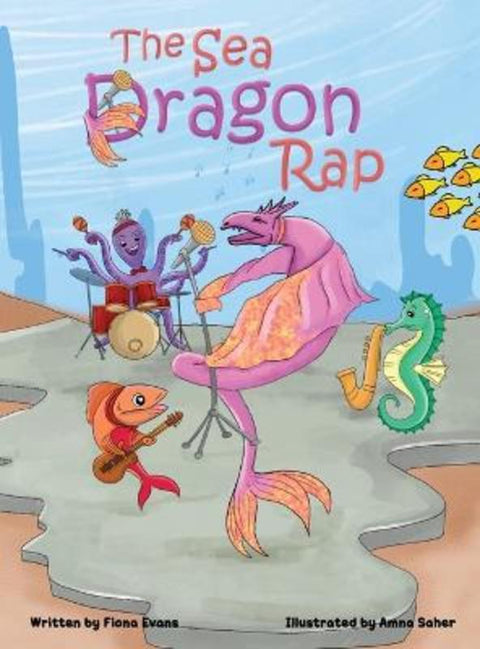 The Sea Dragon Rap by Fiona Evans - 9780645915037