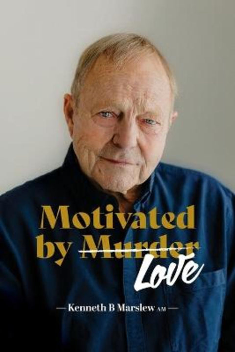 Motivated by Murder by Kenneth B Marslew Am - 9780645953305