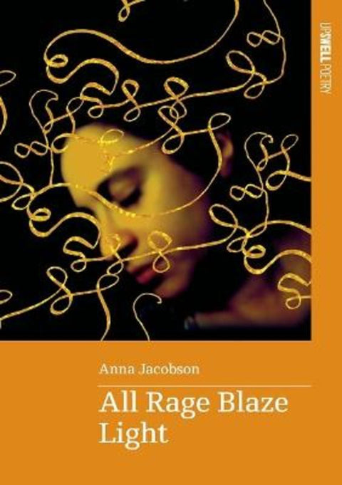 All Rage Blaze Light by Anna Jacobson - 9780645984095