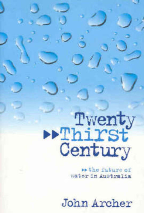 Twenty Thirst Century by John R. Archer - 9780646445359
