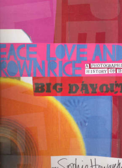 Peace, Love and Brown Rice by Sophie Howarth - 9780646454009