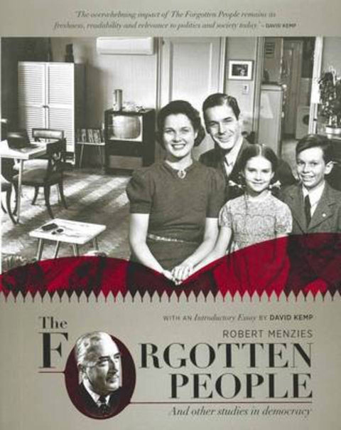 Forgotten People and Other Studies in Democracy by Robert Menzies (Professor of Criminology, Simon Fraser University, British Columbia, Canada) - 9780646555171