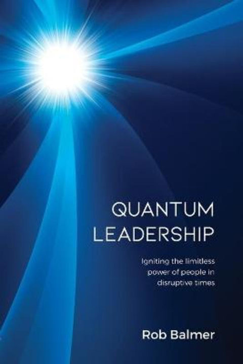 Quantum Leadership by Robert J Balmer - 9780646829135