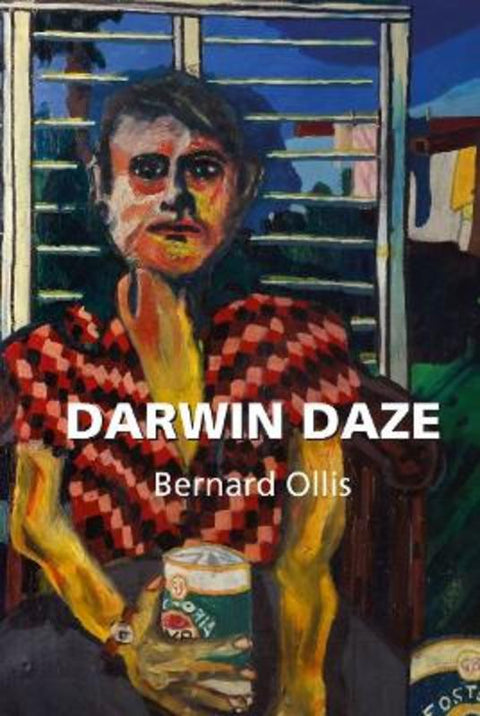 Darwin Daze by OLLIS BERNARD - 9780646857374