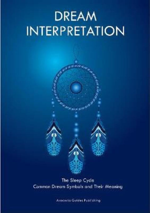 Dream Interpretation by Aracaria Guides - 9780648033813