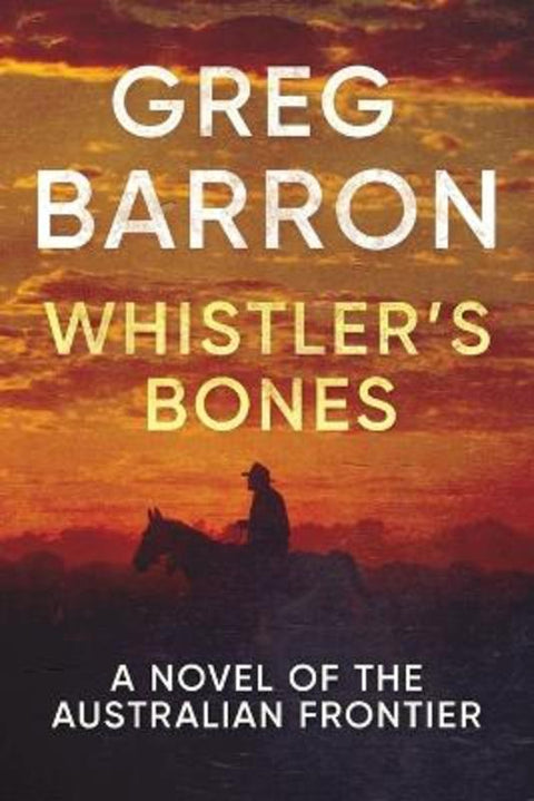 Whistler's Bones by Greg Barron - 9780648062745
