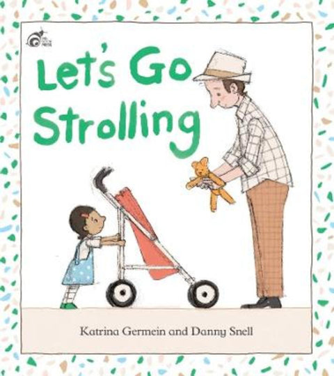 Let's Go Strolling by Katrina Germein - 9780648115694