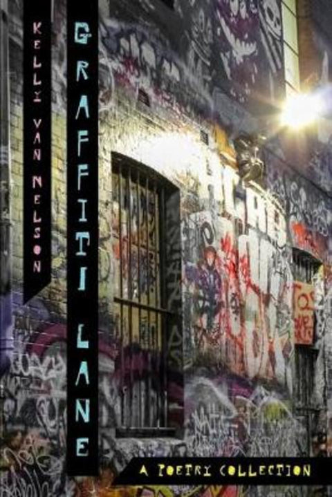 Graffiti Lane by Kelly Van Nelson - 9780648480358