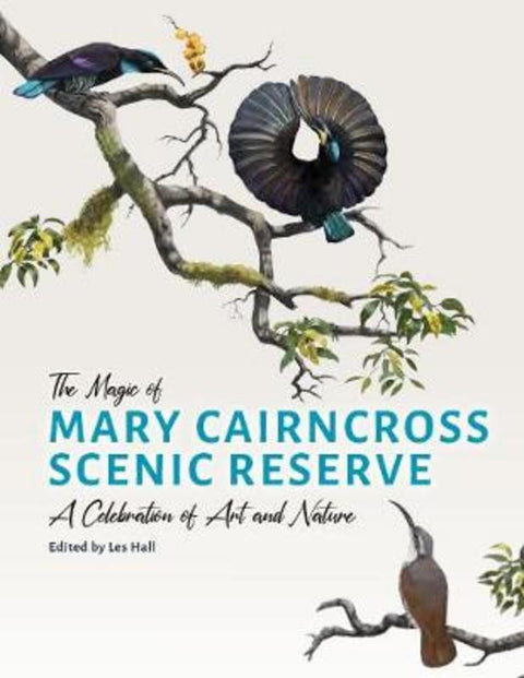 The Magic of Mary Cairncross Scenic Reserve by Les Hall - 9780648570714