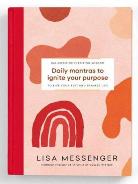 Daily Mantras to Ignite Your Purpose by Lisa Messenger - 9780648587200