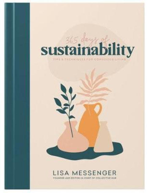 365 Days of Sustainability by Lisa Messenger - 9780648587279